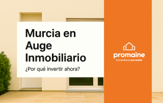 Portada del artículo sobre el auge inmobiliario en Murcia – Promaine Inmobiliaria