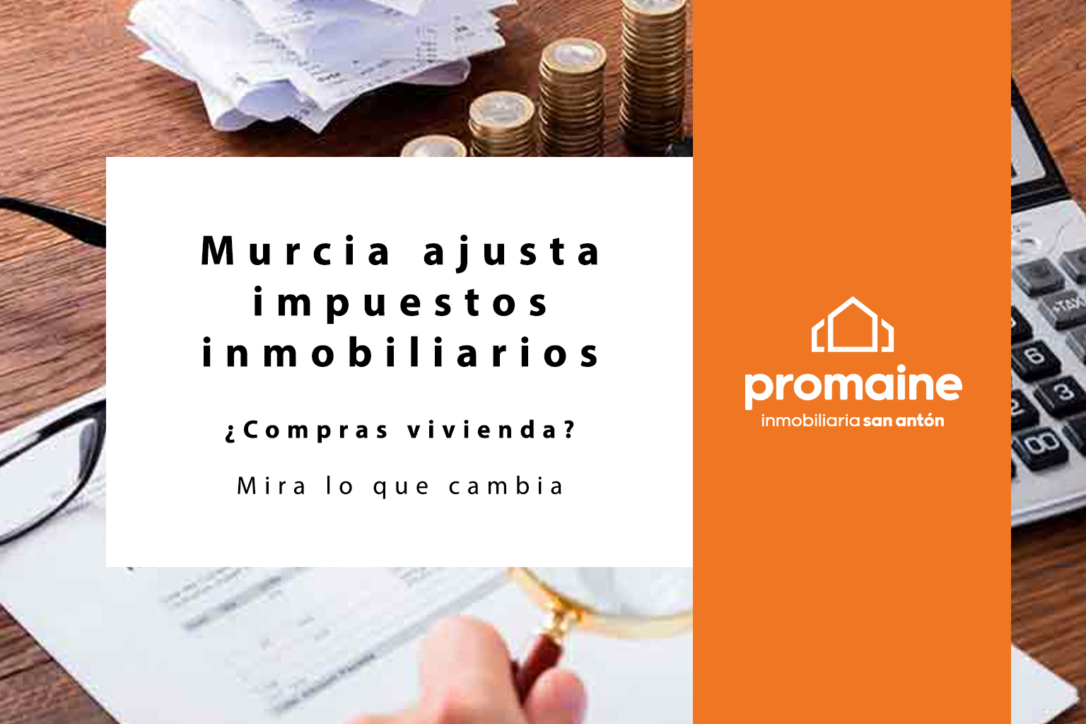 Cambios fiscales en la Ley 3/2025 para compraventa vivienda en Murcia